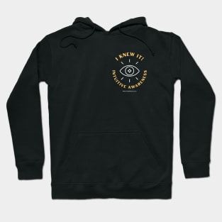 I Knew It! Intuitive Awareness Hoodie